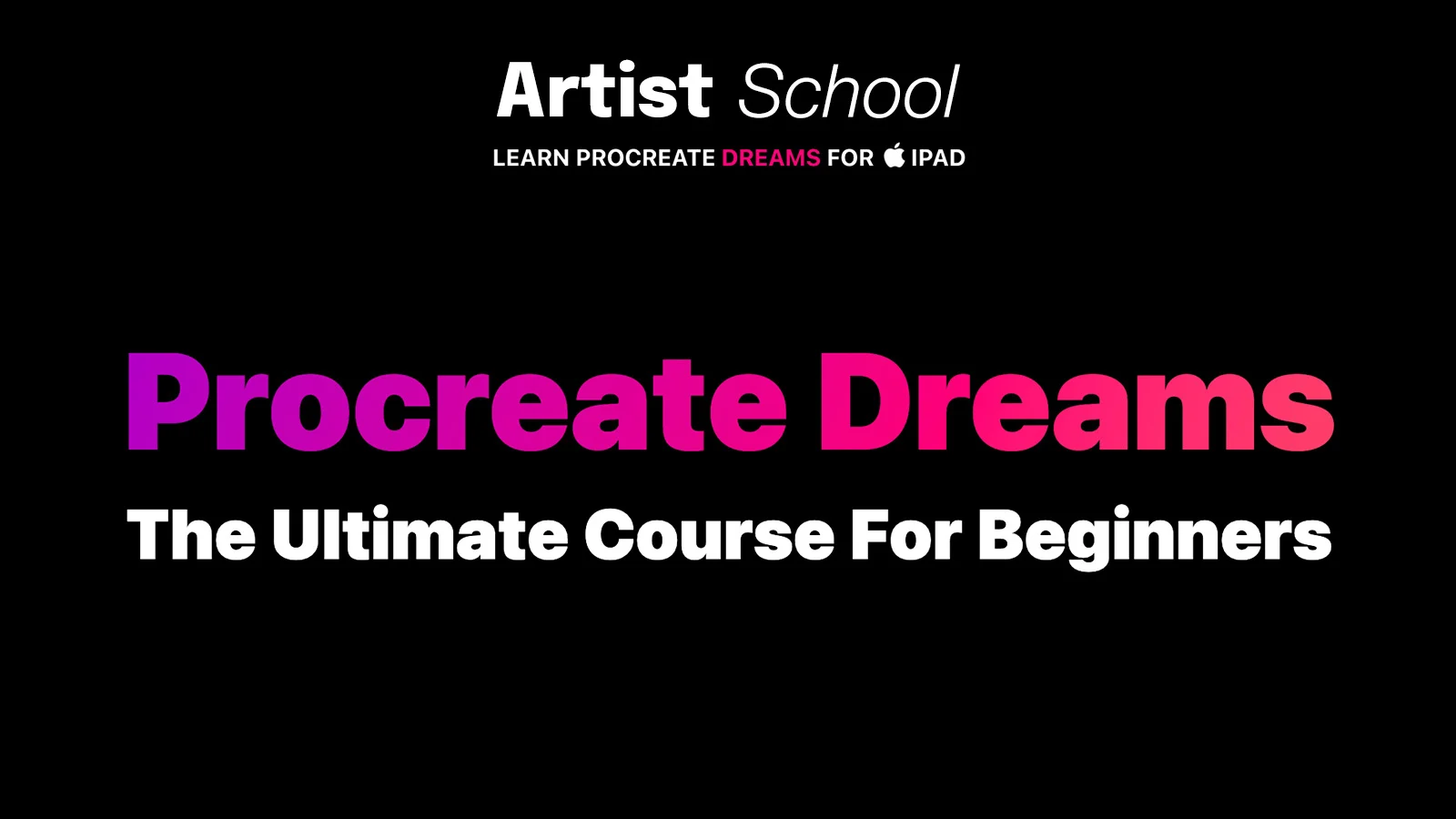 Procreate Dreams: The Ultimate Course for Beginners course cover